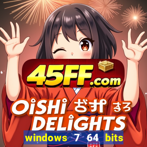 windows 7 64 bits iso download